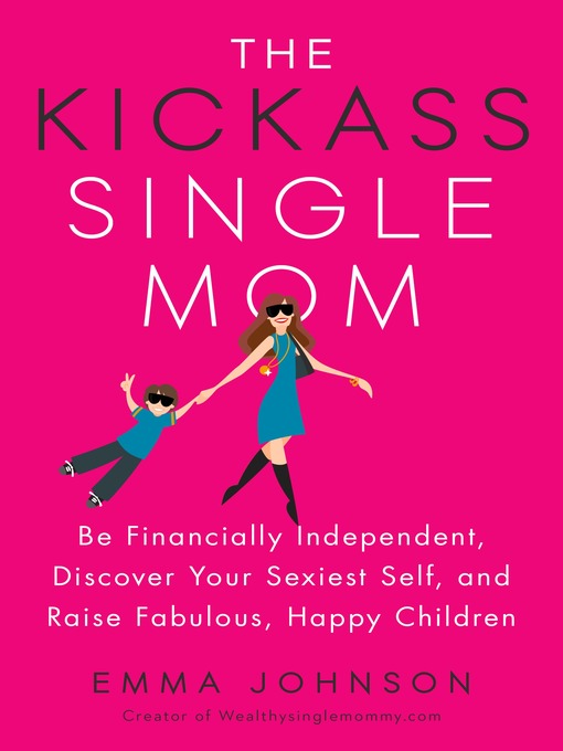 Title details for The Kickass Single Mom by Emma Johnson - Available